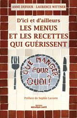 Les menus et les recettes qui guérissent